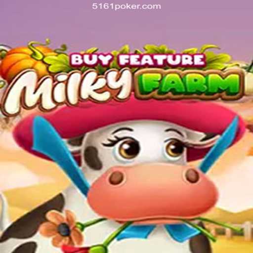 Discover the Thrills of MilkyFarmBuyFeature at 5161 Oficial 💯️ - O melhor cassino online do Brasil
